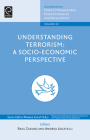 Understanding Terrorism: A Socio-Economic Perspective (Contributions to Conflict Management #22) By Raul Caruso (Editor), Andrea Locatelli (Editor) Cover Image