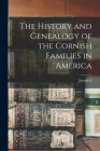 The History and Genealogy of the Cornish Families in America By Joseph E. B. 1856 Cornish Cover Image