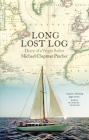 The Long Lost Log: A Diary of a Virgin Sailor By Michael Chapman Pincher Cover Image