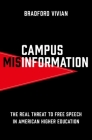 Campus Misinformation: The Real Threat to Free Speech in American Higher Education Cover Image