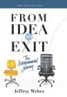 From Idea to Exit: The Entrepreneurial Journey By Jeffrey Weber Cover Image
