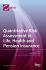 Quantitative Risk Assessment in Life, Health and Pension Insurance By Anna Rita Bacinello (Guest Editor) Cover Image