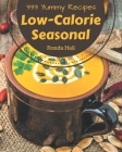 333 Yummy Low-Calorie Seasonal Recipes: The Best Yummy Low-Calorie Seasonal Cookbook that Delights Your Taste Buds By Ronda Hall Cover Image