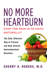 No More Heartburn: The Safe, Effective Way to Prevent and Heal Chronic Gastrointestinal Disorders By Sherry Rogers Cover Image
