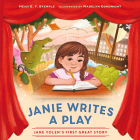 Janie Writes a Play: Jane Yolen's First Great Story By Heidi E. Y. Stemple, Madelyn Goodnight (Illustrator) Cover Image