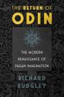 The Return of Odin: The Modern Renaissance of Pagan Imagination By Richard Rudgley Cover Image