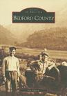 Bedford County (Images of America) By Ben Martin Cover Image
