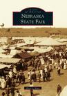 Nebraska State Fair (Images of America) By Mary L. Maas Cover Image