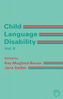 Child Language Disability Vol.2: Semantic and Pragmatic Difficulties (Bera Dialogues) Cover Image