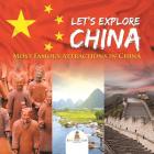 Let's Explore China (Most Famous Attractions in China) By Baby Professor Cover Image