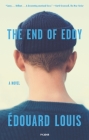 The End of Eddy: A Novel By Édouard Louis, Michael Lucey (Translated by) Cover Image