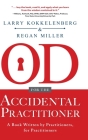 OD for the Accidental Practitioner: A Book Written by Practitioners, for Practitioners Cover Image