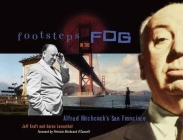 Footsteps in the Fog: Alfred Hitchcock's San Francisco Cover Image