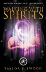 Walking with Spirits By Taylor Ellwood Cover Image