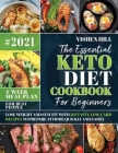 The Essential Keto Diet Cookbook For Beginners: Lose Weight and Stay Fit with 501 Tasty, Low-Carb Recipes to Prepare at Home Quickly and Easily - for By Vishen Hill Cover Image
