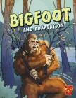 Bigfoot and Adaptation (Monster Science) Cover Image