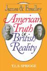 James and Bradley: American Truth and British Reality By Timothy L. S. Sprigge Cover Image