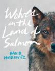 Wolves in the Land of Salmon Cover Image