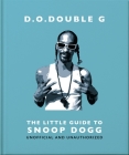 D. O. Double G: The Little Guide to Snoop Dogg Cover Image