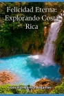 Felicidad Eterna: Explorando Costa Rica Cover Image