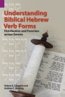 Understanding Biblical Hebrew Verb Forms: Distribution and Function across Genres Cover Image