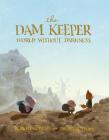 The Dam Keeper, Book 2: World Without Darkness Cover Image
