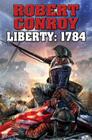 Liberty 1784 By Robert Conroy Cover Image