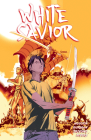 White Savior By Scott Burman, Eric Nguyen, Eric Nguyen (Illustrator) Cover Image