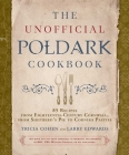 The Unofficial Poldark Cookbook: 85 Recipes from Eighteenth-Century Cornwall, from Shepherd's Pie to Cornish Pasties By Tricia Cohen, Larry Edwards Cover Image