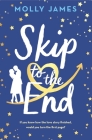 Skip to the End By Molly James Cover Image