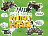 Totally Amazing Facts about Military Land Vehicles (Mind Benders) By Cari Meister Cover Image