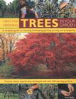 Using and Growing Trees in Your Garden: A Complete Guide to Choosing, Landscaping, Planting, Pruning and Propagating: Practical Advice, Step-By-Step T Cover Image