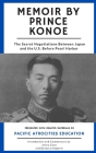Memoir by Prince Konoe: The Secret Negotiations Between Japan and the U.S. Before Pearl Harbor Cover Image