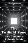 The Twilight Zone The Complete Episode Guide Cover Image