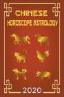 Chinese Horoscope & Astrology 2020 By Ching Feng Shui Cover Image
