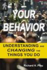 Your Behavior: Understanding and Changing the Things You Do Cover Image