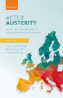 After Austerity: Welfare State Transformation in Europe After the Great Recession By Peter Taylor-Gooby (Editor), Benjamin Leruth (Editor), Heejung Chung (Editor) Cover Image