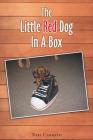 The Little Red Dog In A Box By Tori Carrato Cover Image