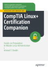 Comptia Linux+ Certification Companion: Hands-On Preparation to Master Linux Administration Cover Image