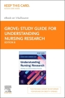 Study Guide for Understanding Nursing Research Elsevier eBook on Vitalsource (Retail Access Card): Building an Evidence-Based Practice Cover Image