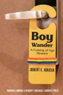 Boy Wander: A Coming of Age Memoir Cover Image