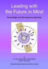 Leading with the Future in Mind: Knowledge and Emergent Leadership By David Bennet, John Lewis, Alex Bennet Cover Image