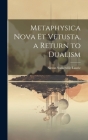 Metaphysica Nova et Vetusta, a Return to Dualism Cover Image