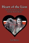Heart of the Lion: The Story Of One Girl's Heart For Jesus And For Kenya By Scot Martin Cover Image