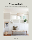 Minimalista: Your Step-by-Step Guide to a Better Home, Wardrobe, and Life By Shira Gill Cover Image