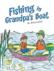 Fishing in Grandpa's Boat By Debra Goebel Cover Image