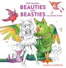 Pop Manga Beauties and Beasties Coloring Book By Camilla d'Errico Cover Image