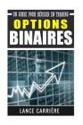 Options Binaires: Un Guide Pour Réussir En Trading Cover Image