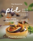 The Essential Pie Cookbook: Homemade Ideas for Any Occasion By Josephine Ellise Cover Image