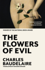 The Flowers of Evil: The Award-Winning Translation By Charles Baudelaire, Richard Howard (Translator) Cover Image